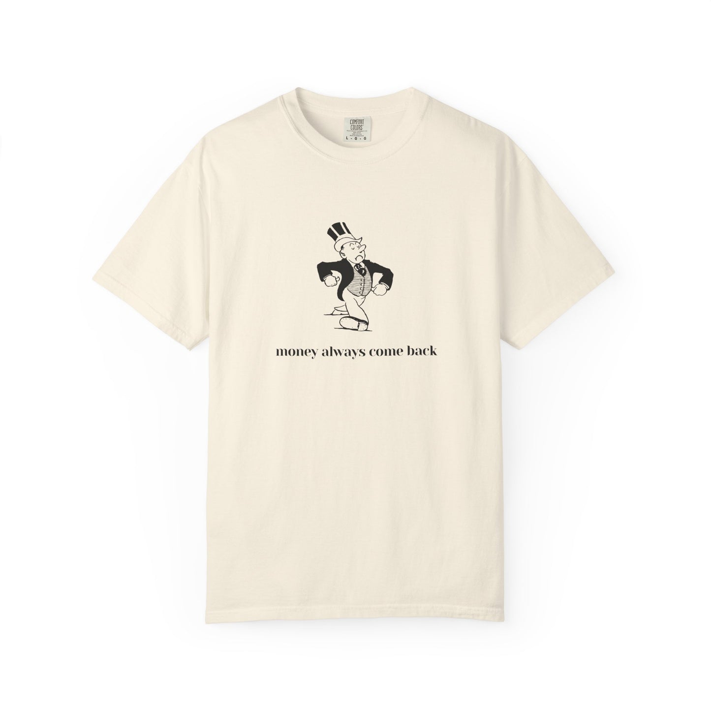 Money Always Comes Back T-Shirt